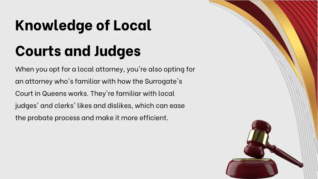 knowledge of local courts and judges