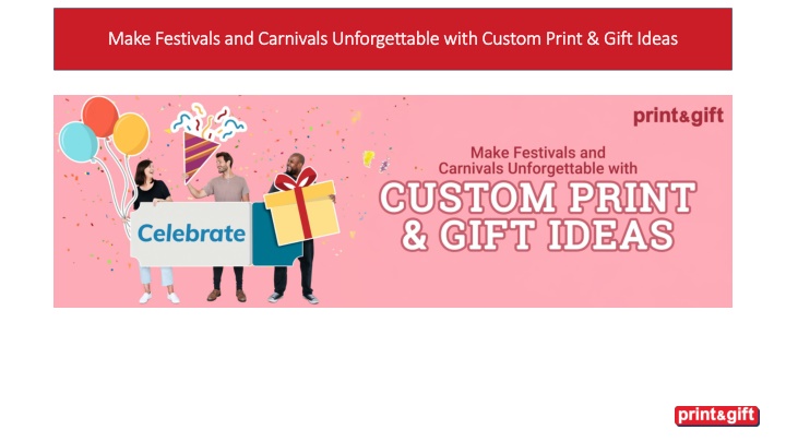 make festivals and carnivals unforgettable with