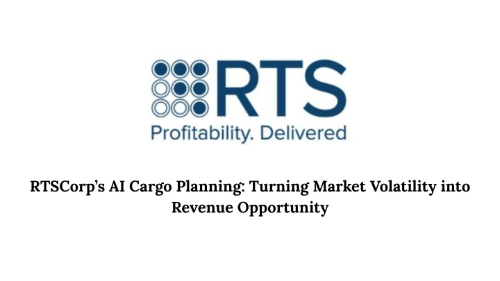 rtscorp s ai cargo planning turning market