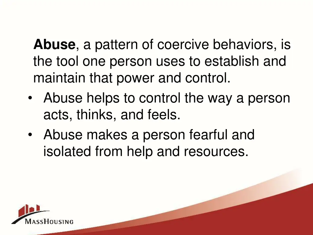 abuse a pattern of coercive behaviors is the tool