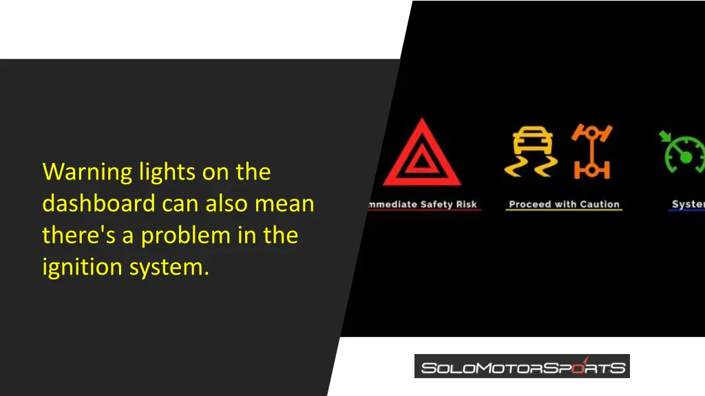 warning lights on the dashboard can also mean