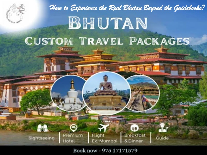 how to experience the real bhutan beyond