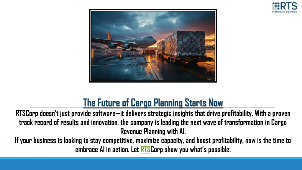 the future of cargo planning starts now rtscorp