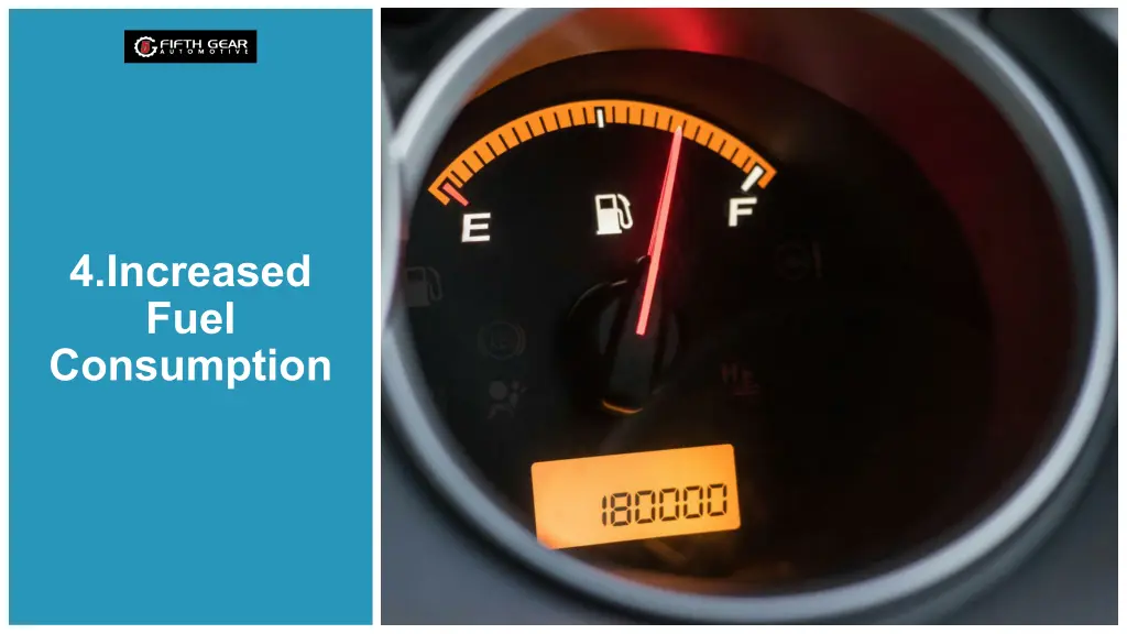 4 increased fuel consumption