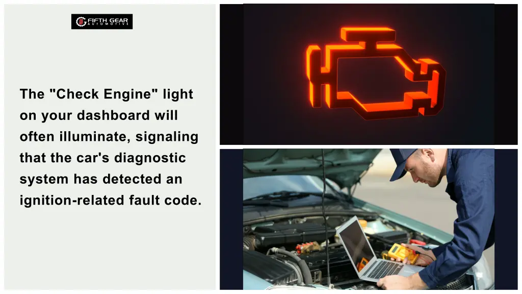 the check engine light on your dashboard will