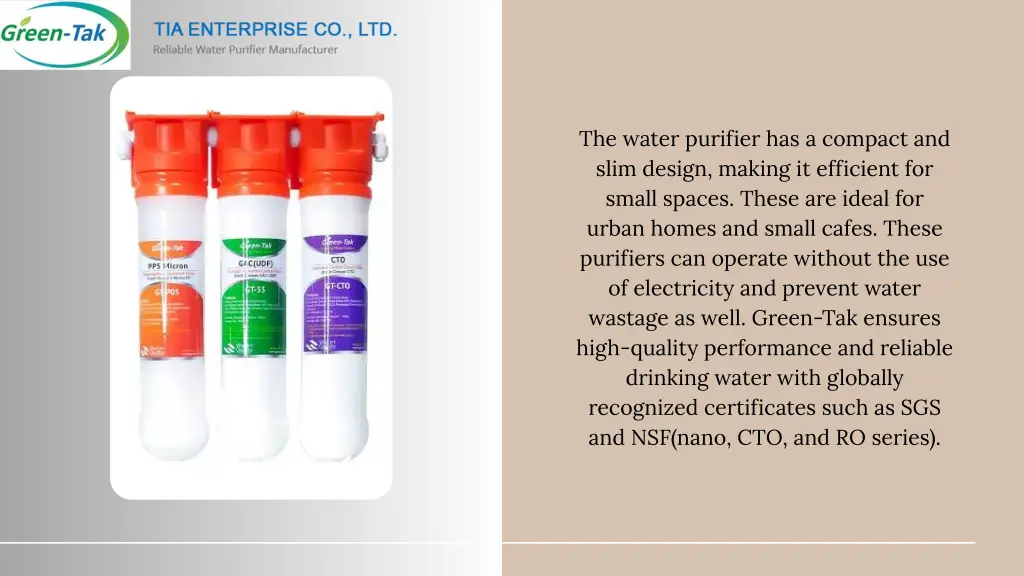 the water purifier has a compact and slim design