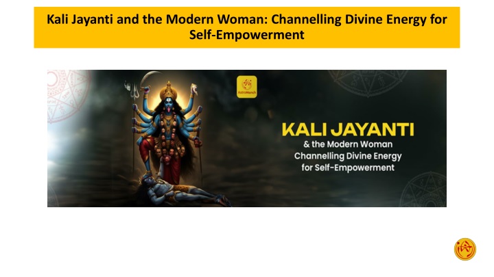 kali jayanti and the modern woman channelling