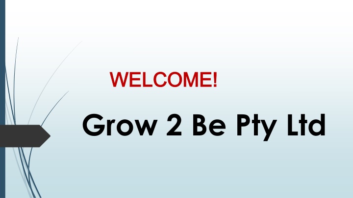 welcome welcome grow 2 be pty ltd