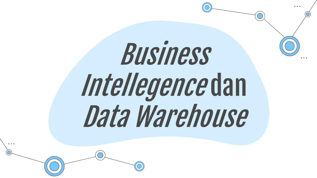 business intellegence dan data warehouse