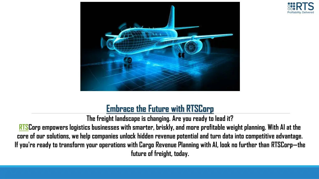 embrace the future with rtscorp the freight