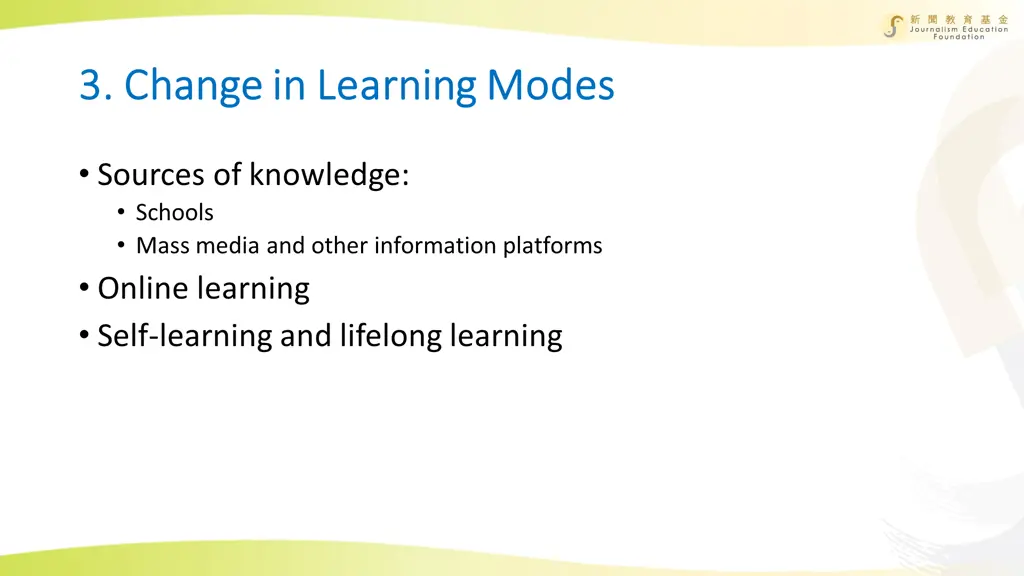 3 change in learning modes 3 change in learning