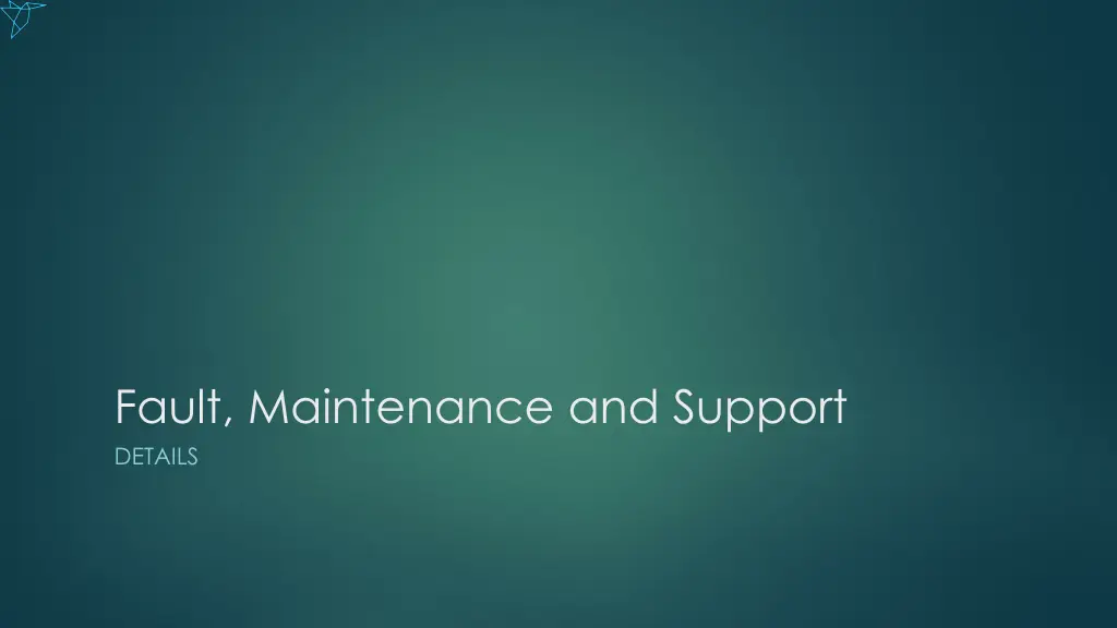 fault maintenance and support details