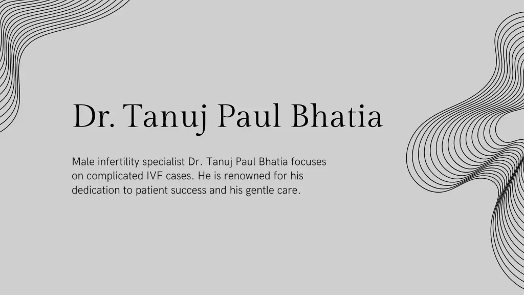 dr tanuj paul bhatia