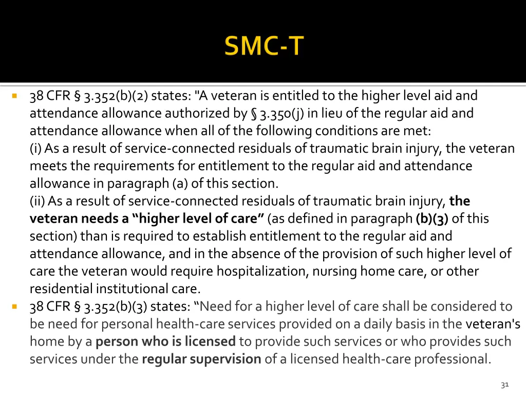 38 cfr 3 352 b 2 states a veteran is entitled