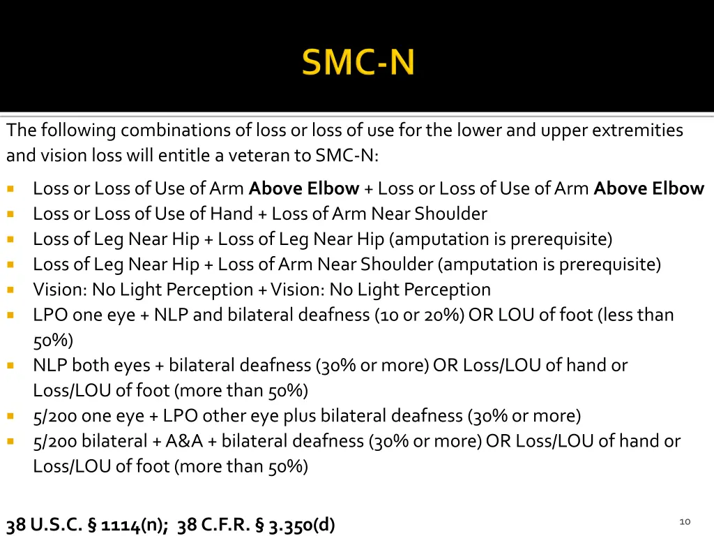 the following combinations of loss or loss