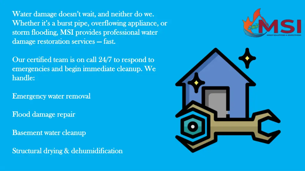 water damage doesn t wait and neither do we water