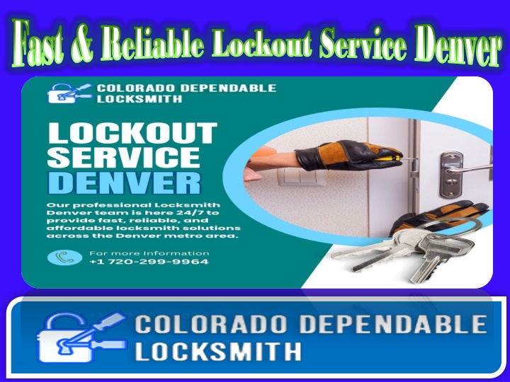 fast reliable lockout service denver fast