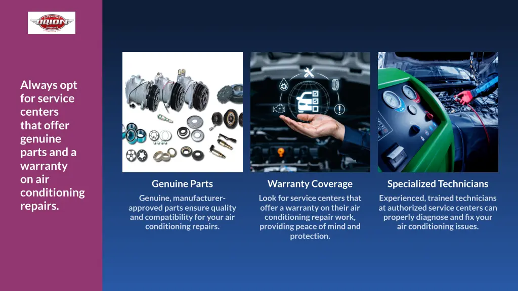 always opt for service centers that offer genuine