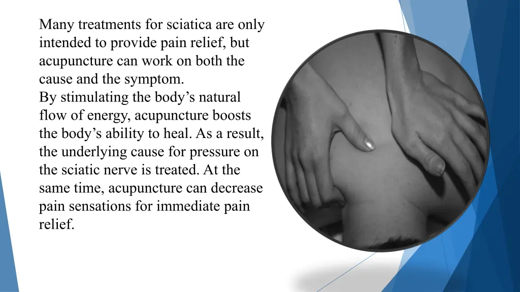 many treatments for sciatica are only intended