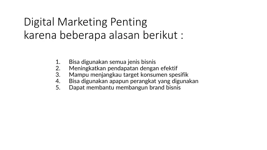 digital marketing penting karena beberapa alasan