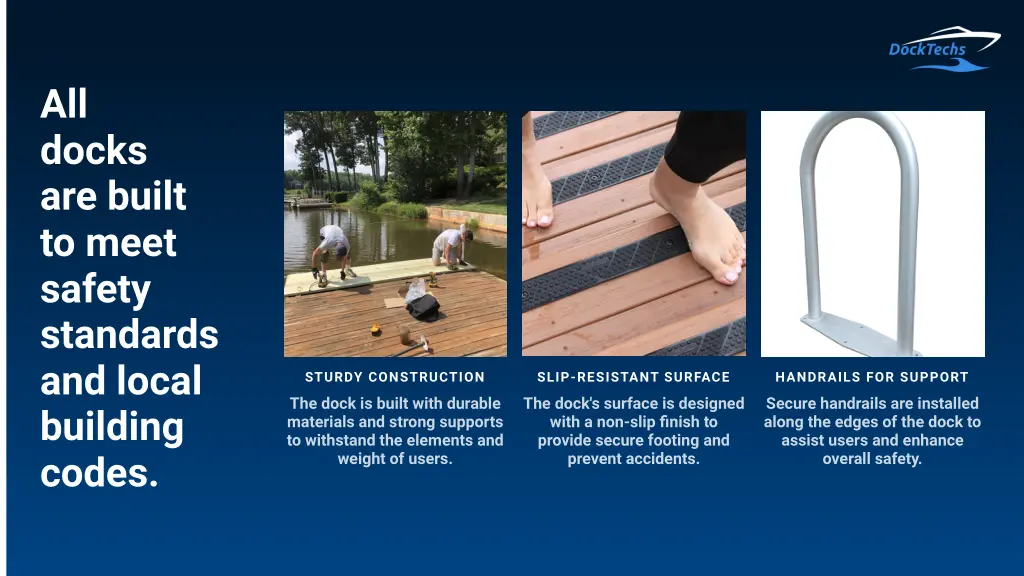 all docks are built to meet safety standards