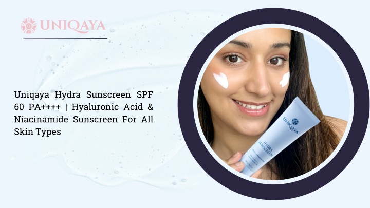 uniqaya hydra sunscreen spf 60 pa hyaluronic acid