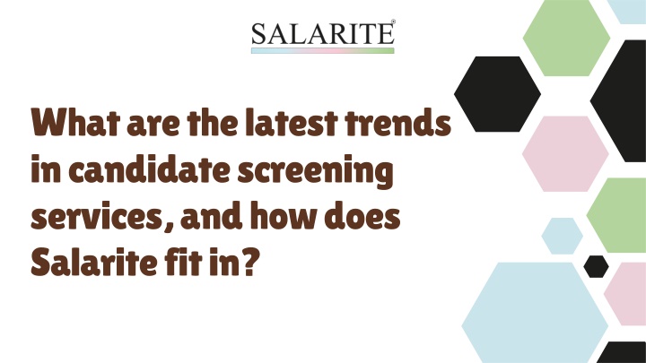 what are the latest trends in candidate screening