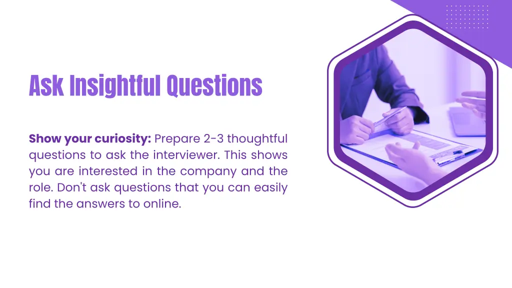 ask insightful questions