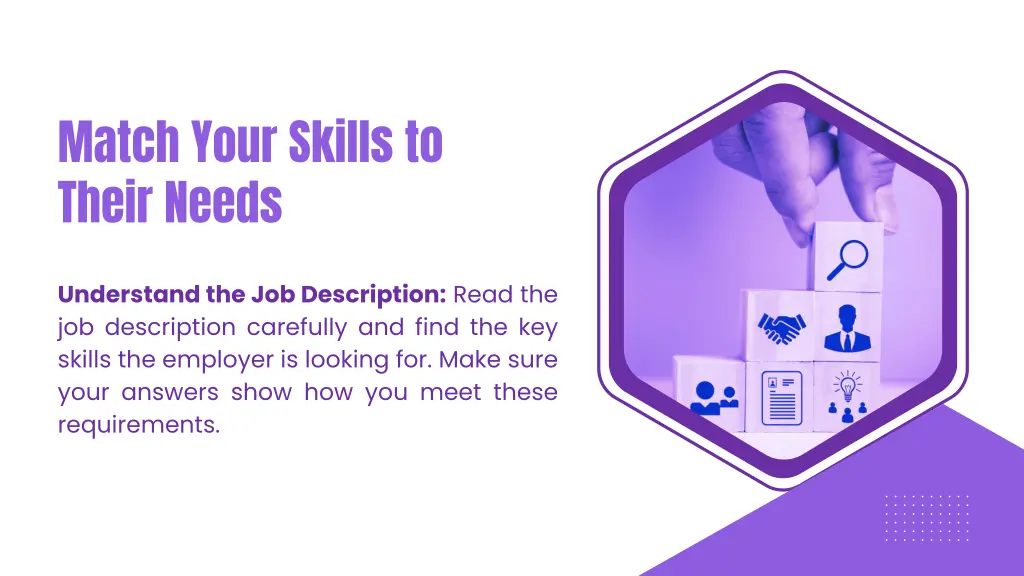 match your skills to their needs