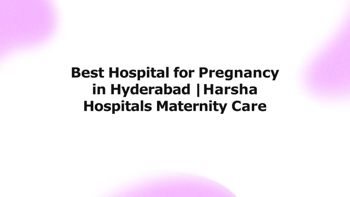 best hospital for pregnancy in hyderabad harsha