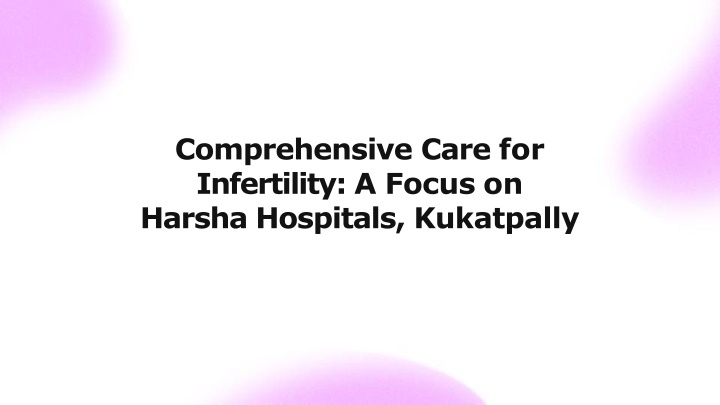 comprehensive care for infertility a focus