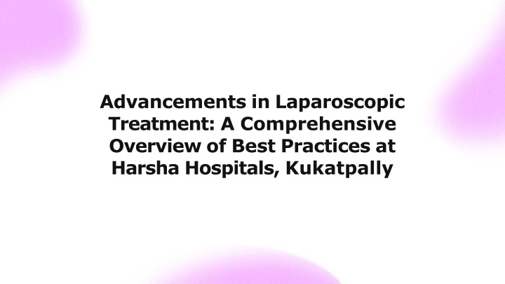 advancements in laparoscopic treatment