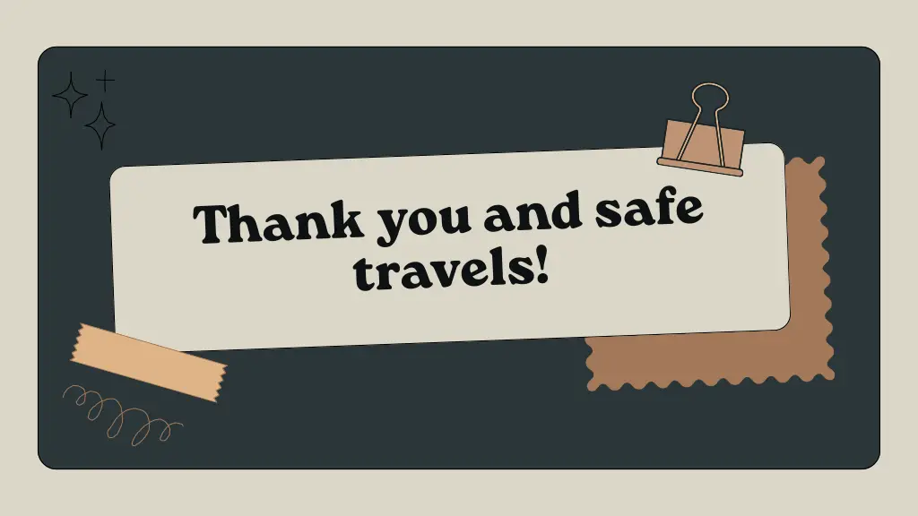 thank you and safe travels
