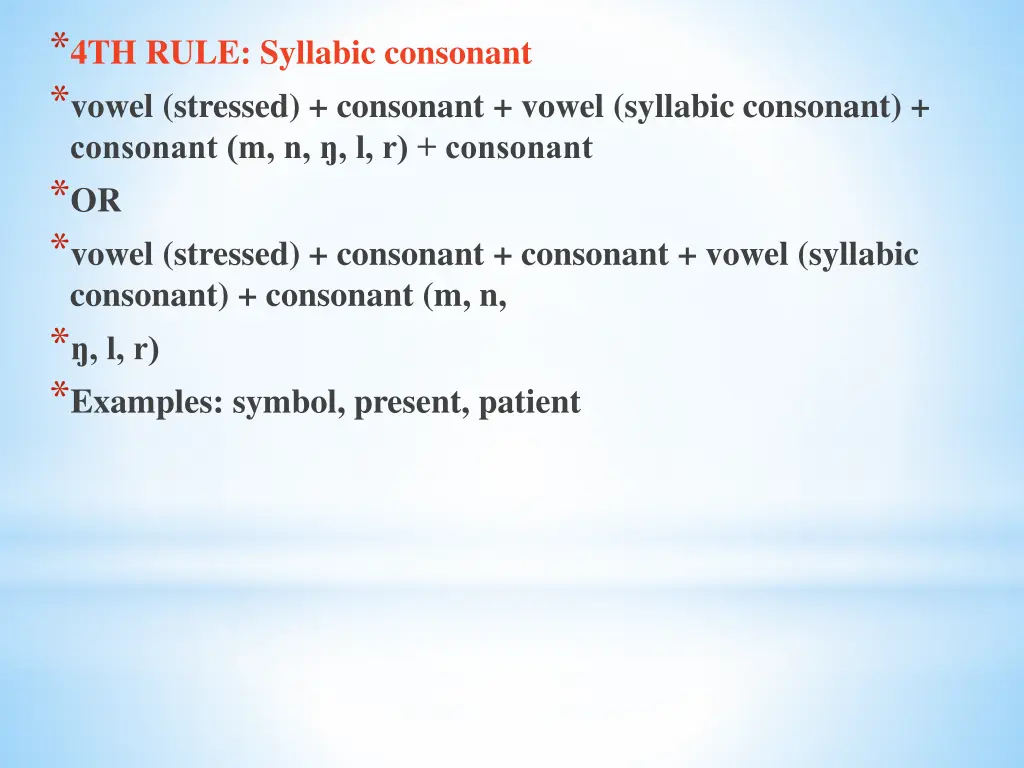 4th rule syllabic consonant vowel stressed