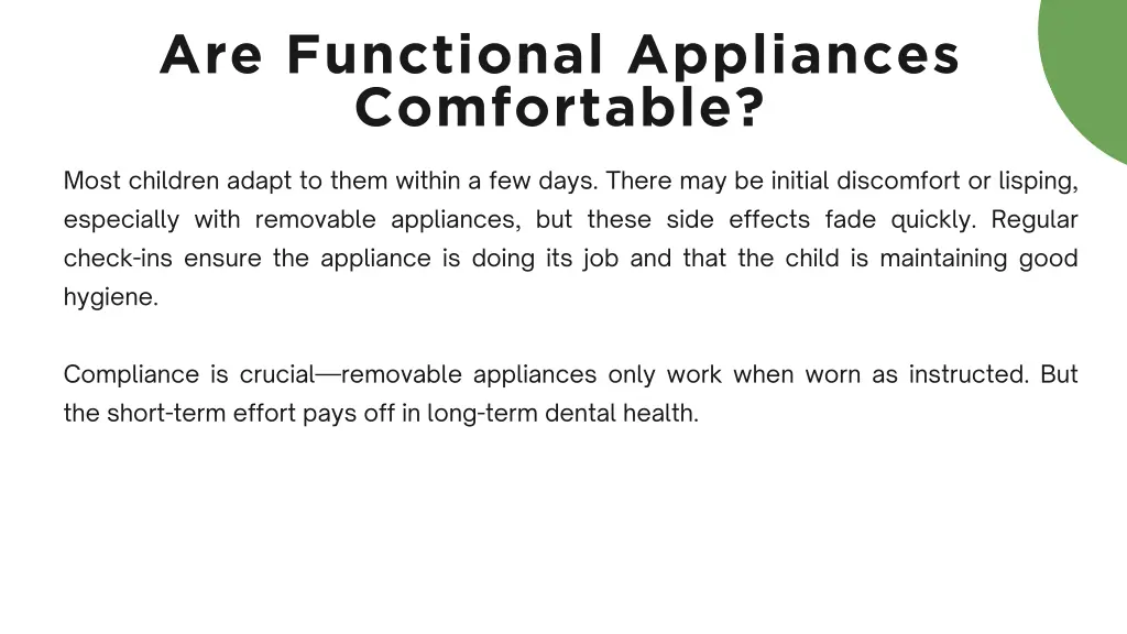 are functional appliances comfortable