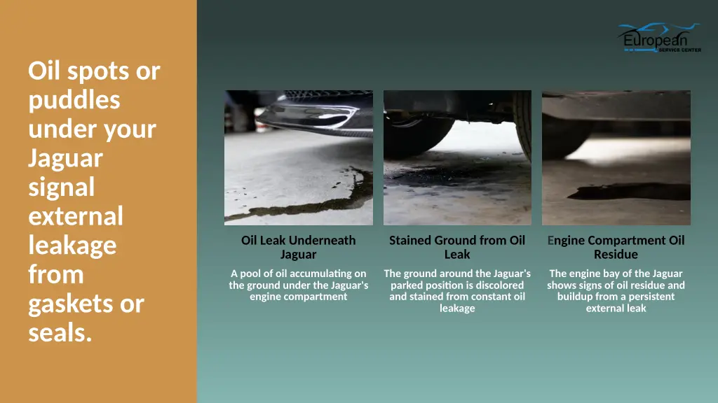 oil spots or puddles under your jaguar signal