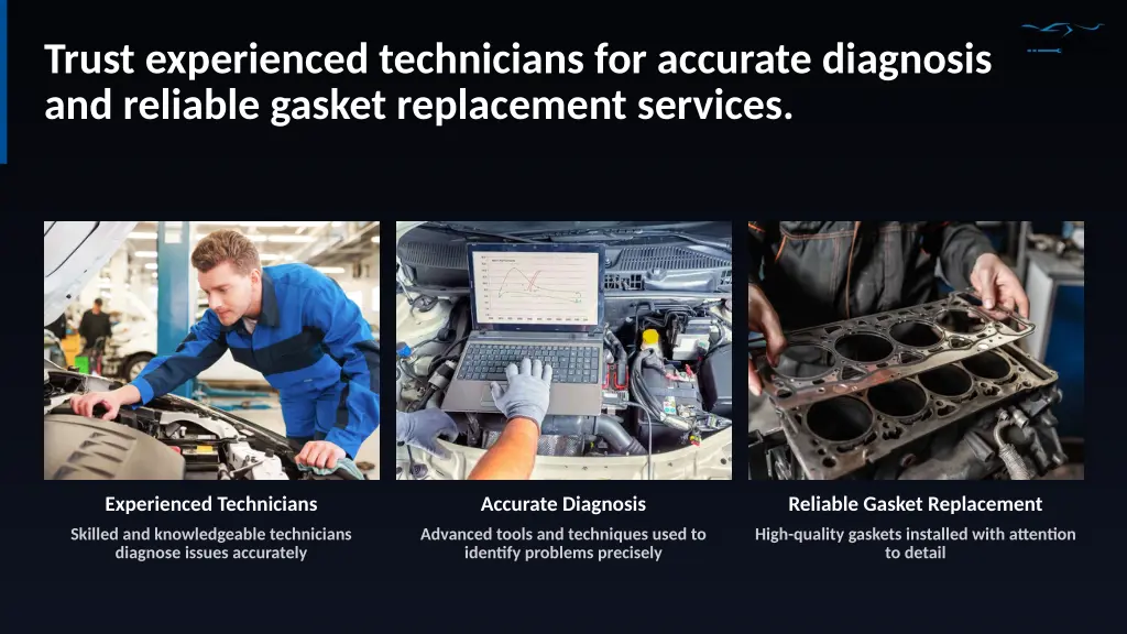 trust experienced technicians for accurate
