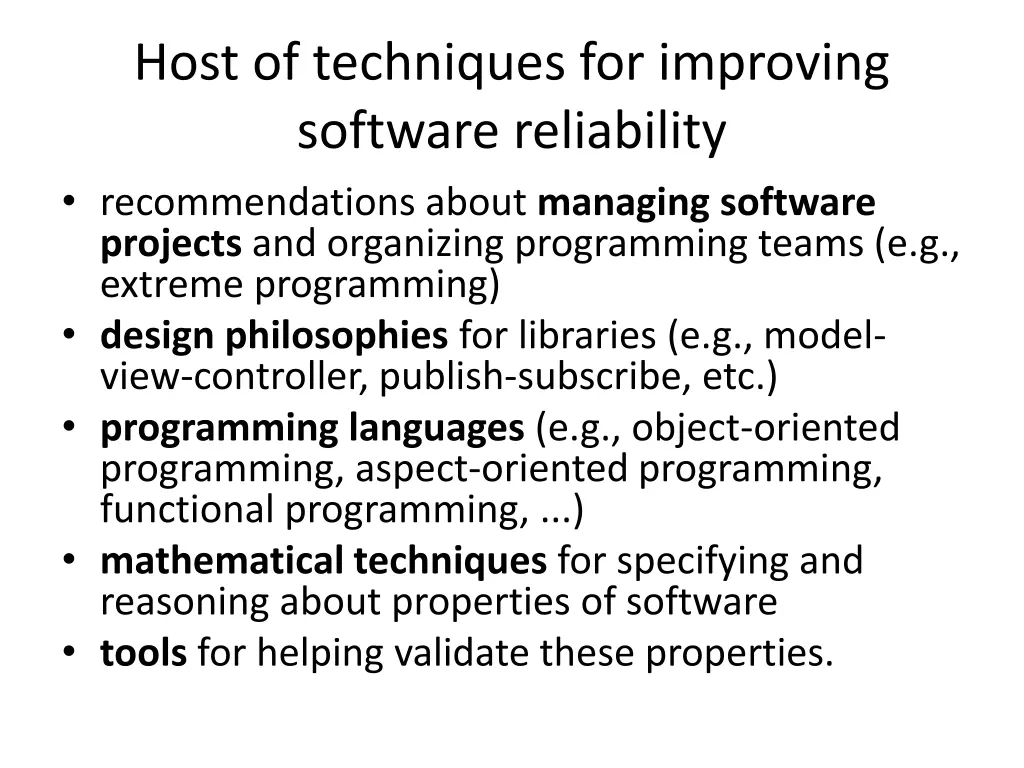 host of techniques for improving software