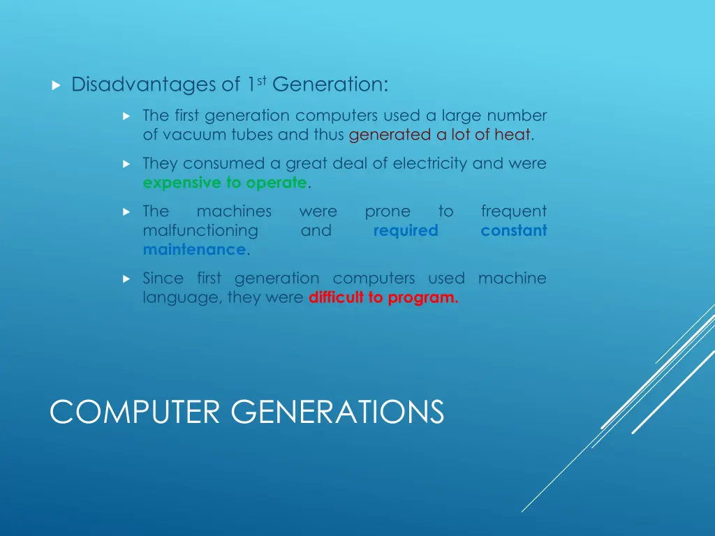 disadvantages of 1 st generation