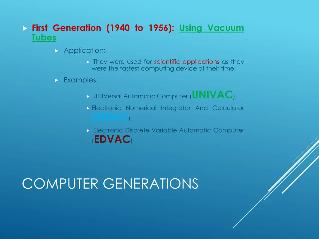 first generation 1940 to 1956 using vacuum tubes 2