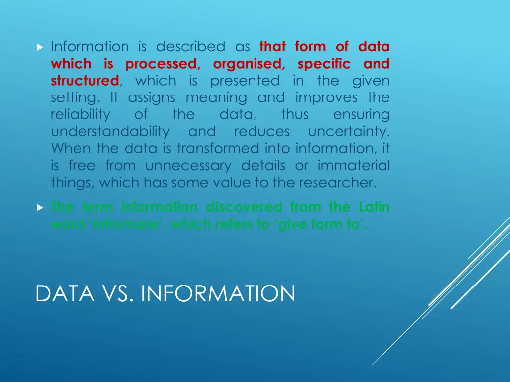 information is described as that form of data