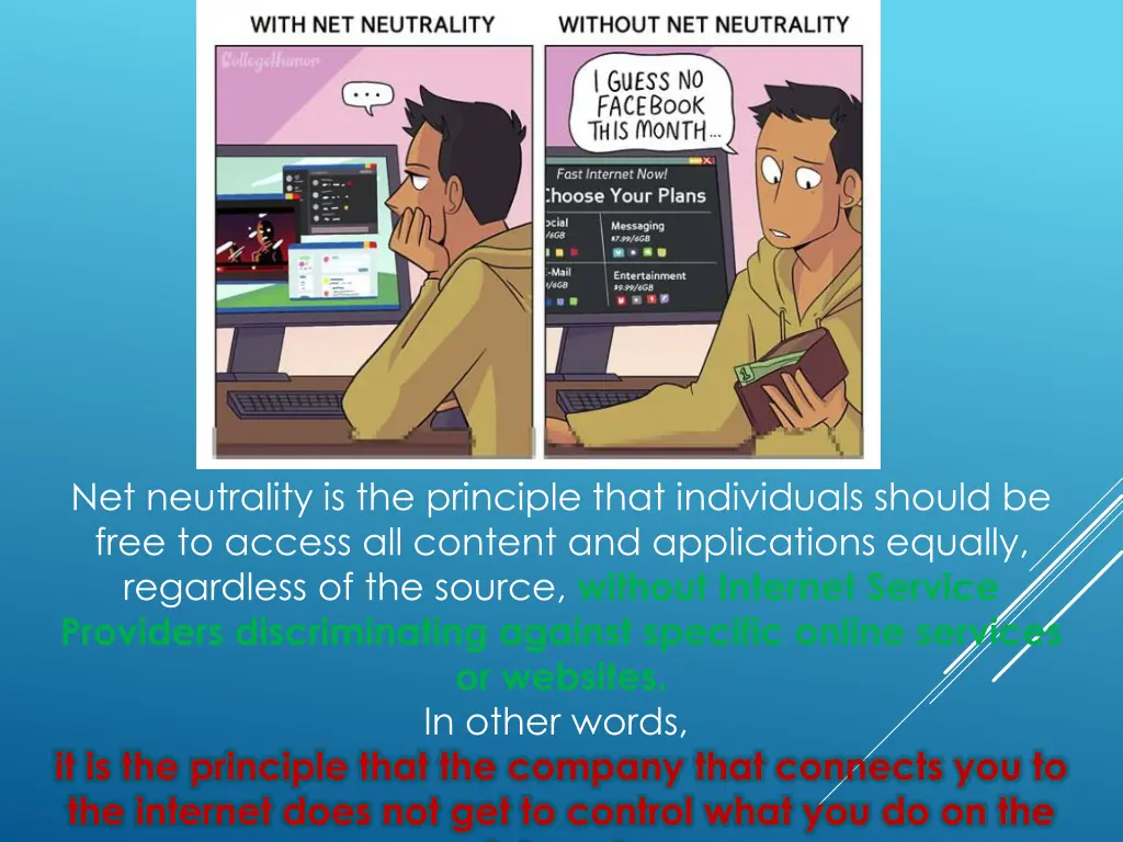net neutrality is the principle that individuals