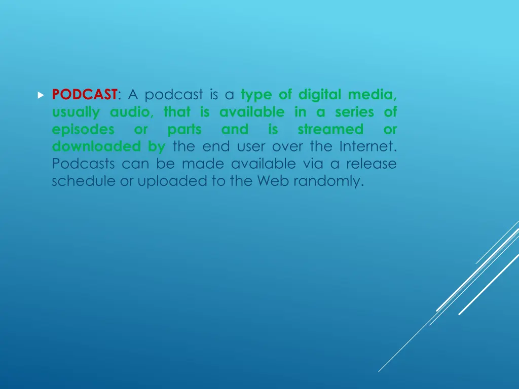 podcast a podcast is a type of digital media