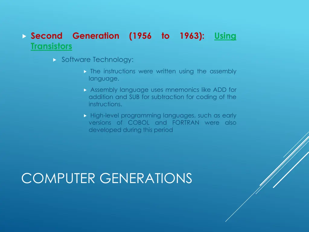 second generation 1956 to 1963 using transistors 1