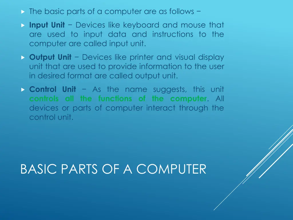 the basic parts of a computer are as follows