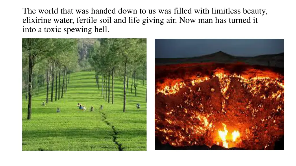 the world that was handed down to us was filled