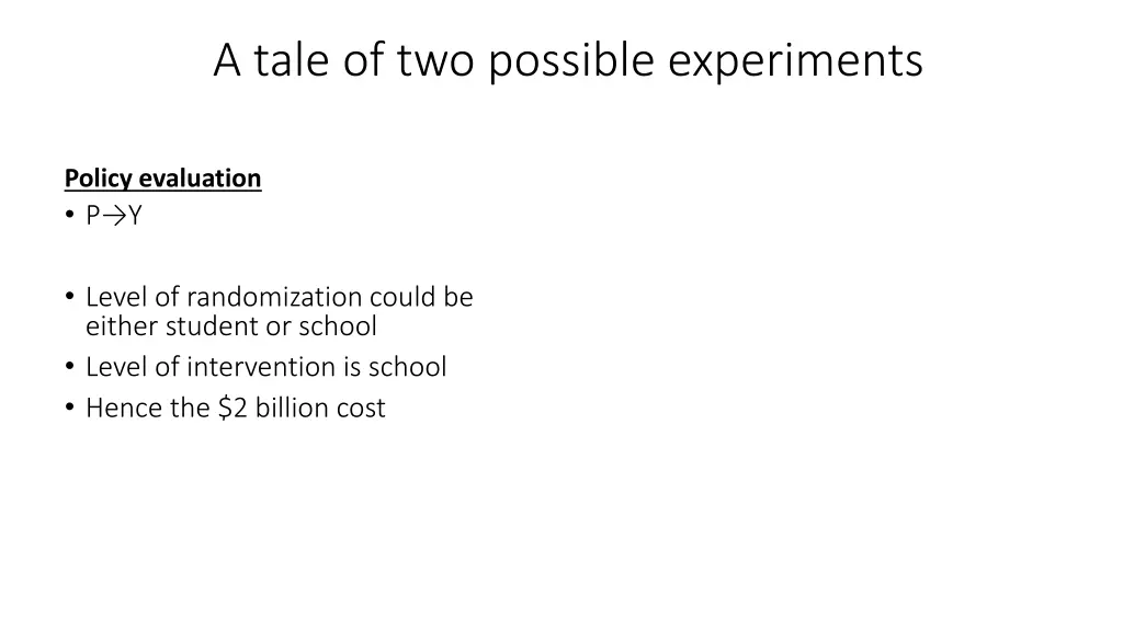 a tale of two possible experiments
