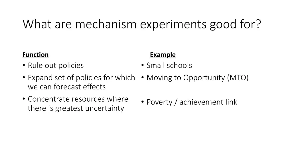 what are mechanism experiments good for 2