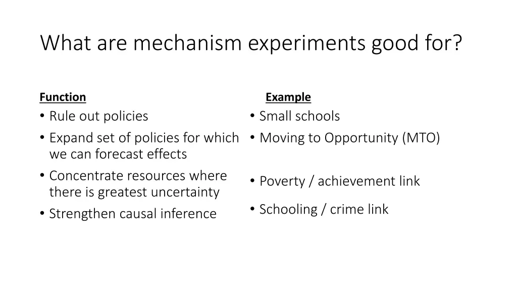 what are mechanism experiments good for 3