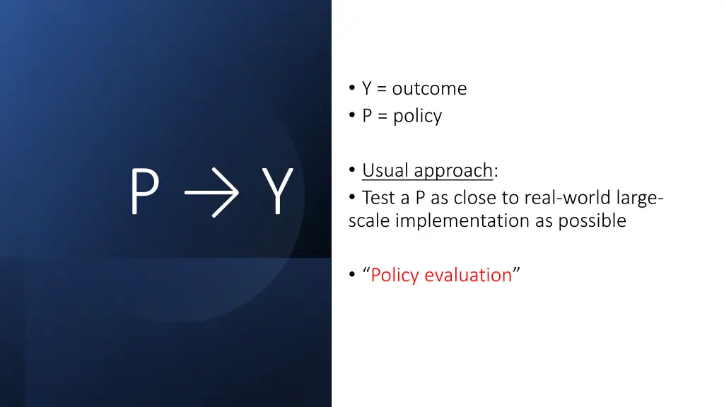 y outcome p policy